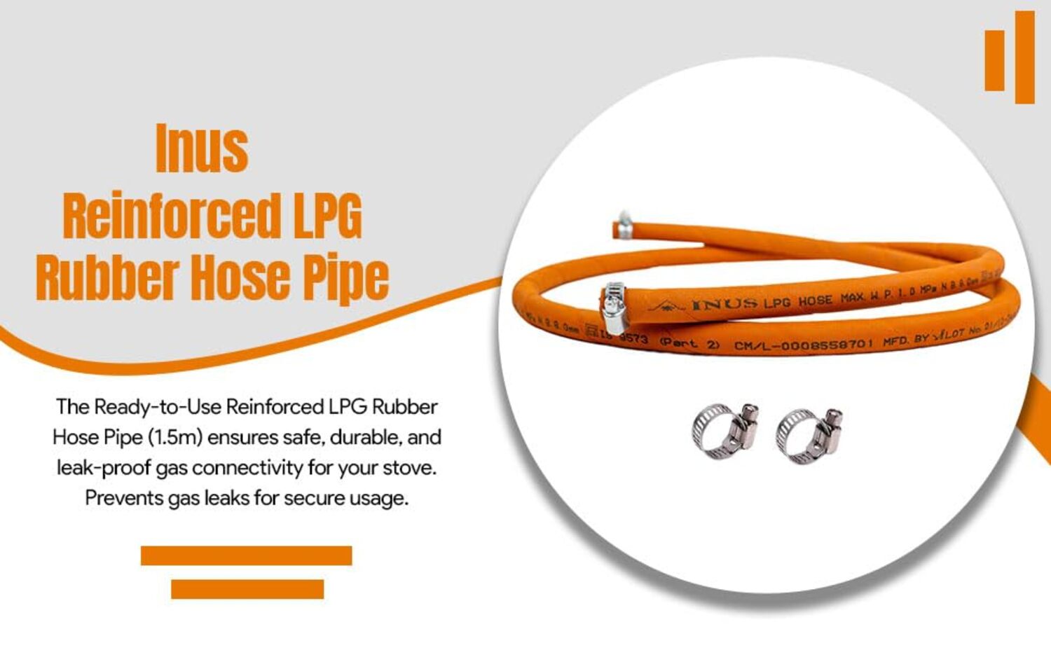 INUS Ready to Use Reinforced LPG Rubber Hose PipeLeak Proof, Made With Reinforced Steel Wire Flame Resistant Design Perfect for Gas Stove with Durable Clamp 1.5m